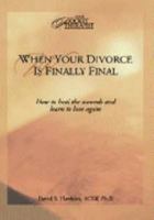 When Your Divorce Is Finally Final 0781434718 Book Cover