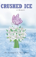 Crushed Ice: A Memoir B0F1PKNWS6 Book Cover