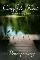 Caught and Kept 1494970732 Book Cover