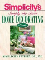 Simplicity's Simply the Best Home Decorating Book 0671767127 Book Cover
