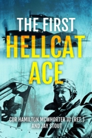 The First Hellcat Ace 1636244092 Book Cover