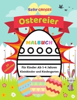 Sehr Großes Ostereier Malbuch für Kinder Ab 1-4 Jahren: 50 Tolle Eier mit Dicken Linien, Damit Kleinkinder Lernen, für Mädchen und Jungen zu Färben, Kleinkinder und Kindergarten B08TQCNGRR Book Cover