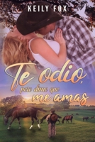 Te Odio, pero dime que me amas 8409482843 Book Cover