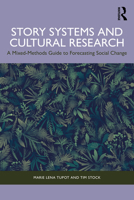 Story Systems and Cultural Research: A Mixed-Methods Guide to Forecasting Social Change 1041108443 Book Cover