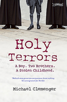 Holy Terrors: A Boy, Two Brothers, A Stolen Childhood 0091946697 Book Cover