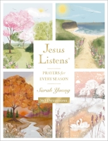 Jesus Listens: Prayers for Every Season: A 365-Day Illustrated Prayer Book 1400254671 Book Cover