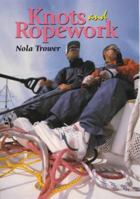 Knots and Ropework 1852237058 Book Cover