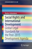 Social Rights and International Development: Global Legal Standards for the Post-2015 Development Agenda 3662453517 Book Cover