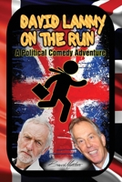 David Lammy on the Run - A Political Comedy Adventure 1697426085 Book Cover