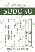 Großdruck Sudoku - 100 Rätsel mit Lösungen - Leicht: Sudoku-Buch für Anfänger - Rätsel für Erwachsene und Senioren B08TQJ8Y7J Book Cover