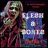 Flesh & Bones: Chapter 1 B0BW2SL7D9 Book Cover