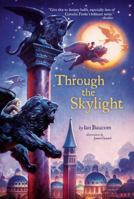 Through the Skylight 1442481676 Book Cover