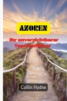 AZOREN: Ihr unverzichtbarer Taschenführer B0G6DC8D1K Book Cover