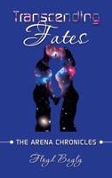 Transcending Fates: The Arena Chronicles B0BS71M9GS Book Cover
