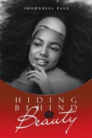 Hiding Behind Beauty 1669835278 Book Cover