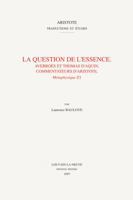 La Question de l'Essence. Averroes Et Thomas d'Aquin, Commentateurs d'Aristote, Metaphysique Z1 9068318942 Book Cover