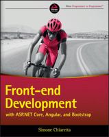 Front-End Development with ASP.NET Core, Angular, and Bootstrap 1119181313 Book Cover