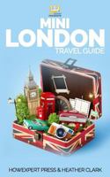 Mini London Travel Guide 1539160750 Book Cover