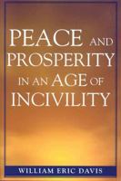 Peace and Prosperity in an Age of Incivility 0761832483 Book Cover