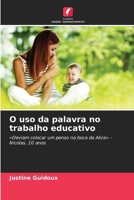 O uso da palavra no trabalho educativo (Portuguese Edition) 6209783694 Book Cover