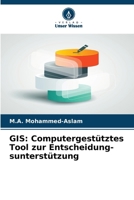 GIS: Computergestütztes Tool zur Entscheidung-sunterstützung (German Edition) 6209506402 Book Cover