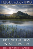 Rise of the New West, 1819-1829 1515049817 Book Cover