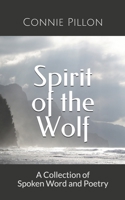 Spirit of the Wolf : A Collection of Spoken Word and Poetry 169259236X Book Cover