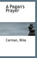 A Pagan's Prayer 1113550082 Book Cover