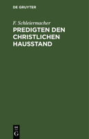 Predigten Den Christlichen Hausstand 3112399277 Book Cover