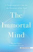 The Immortal Mind: A Neurosurgeon's Case for the Existence of the Soul 142053128X Book Cover