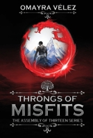 Throngs of Misfits, second edition 0578416573 Book Cover