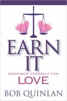 Earn It: Empower Yourself for Love 0982739605 Book Cover