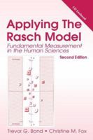 Applying the Rasch Model: Fundamental Measurement in the Human Sciences 0805842527 Book Cover