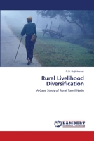 Rural Livelihood Diversification: A Case Study of Rural Tamil Nadu 3846516961 Book Cover