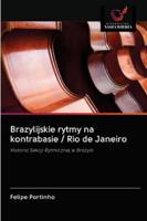 Brazylijskie rytmy na kontrabasie / Rio de Janeiro: Historia Sekcji Rytmicznej w Brazylii 620281747X Book Cover