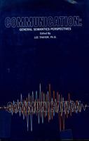 Communication: general semantics perspectives 0876717024 Book Cover