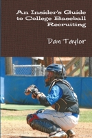 An Insider's Guide to College Baseball Recruiting 1329746090 Book Cover