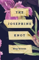 The Josephine Knot 1770918930 Book Cover