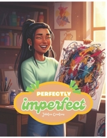 Perfectly Imperfect: A Comfy Teen Storybook Collection B0G5NFNGM1 Book Cover