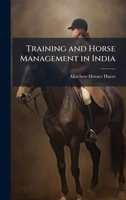 Training and Horse Management in India 1023899175 Book Cover