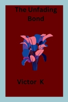 The Unfading Bond 9725852397 Book Cover