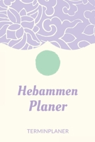 Hebammen Planer Terminplaner: Hebamme Kalender 2020 | Terminkalender A5, Hebammen Planer & Notizbuch (German Edition) 1692953206 Book Cover