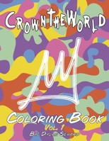 Crowntheworld Coloring Book: Vol. 1 166787974X Book Cover