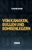 Von Kanaken, Bullen und Bombenlegern 3000714111 Book Cover