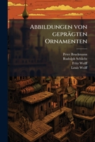 Abbildungen von gepraÌ gten Ornamenten (German Edition) 1025178343 Book Cover