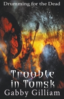Trouble in Tomsk B0C6CKM1JP Book Cover