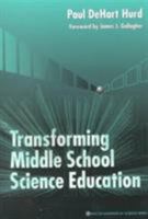 Transforming Middle School Science Education 0807739227 Book Cover