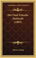 Het Oud-Friesche Stadrecht (1882) 1164713884 Book Cover