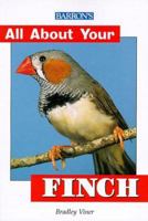 All About Your Finch (All About Your Pets Series) 0764110047 Book Cover