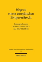 Wege Zu Einem Europaischen Zivilprozessrecht: Tubinger Symposium Zum 80. Geburtstag Von Fritz Baur 3161459660 Book Cover